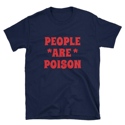 People Are Poison T-shirt